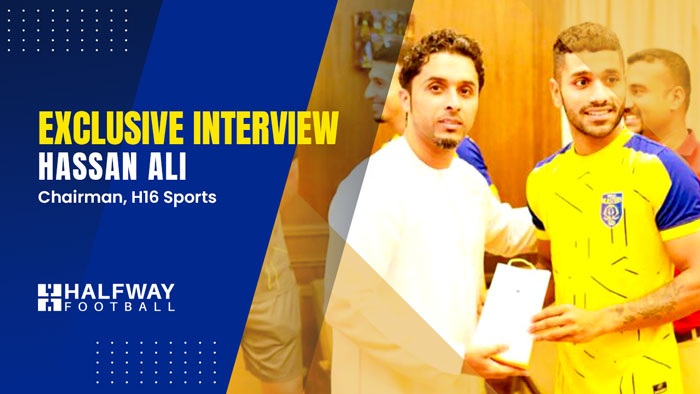 We had everything in place for the pre-season, says Hassan Ali, Chairman of H16 Sports